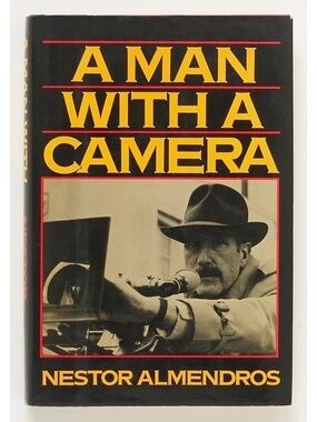 A Man With a Camera - Nestor Almendros - Farrar, Straus and Giroux, 1984